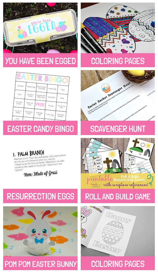 Collage of activities: You have been egged, Egg coloring pages, Candy bingo, Scavenger Hunt, Resurrection eggs, Roll and build, Pom Pom bunny and Easter coloring pages