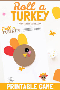 Roll a Turkey: Thanksgiving Game for Kids - The Printables Fairy