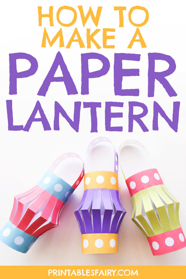 how-to-make-a-paper-lantern-the-printables-fairy