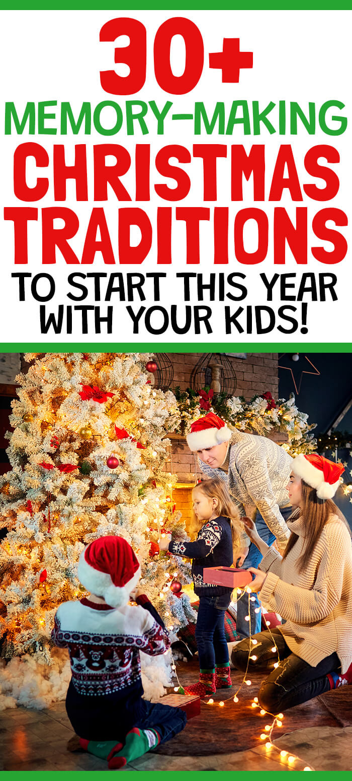 30 Memory-making Christmas traditions to start this year with your kids!